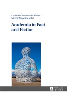 Ludmila Gruszewska-Blaim, Merritt Moseley, Ludmi¿a Gruszewska-Blaim, Ludmila Gruszewska-Blaim, Merritt Moseley - Academia in Fact and Fiction