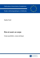 Nadia Foisil - Être et avoir un corps