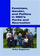 Erika Engstrom, Engstrom Erika - Feminism, Gender, and Politics in NBC's "Parks and Recreation"