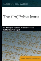 Carlos Olivares, Hemchand Gossai - The (Im)Polite Jesus