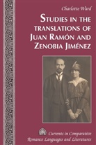 Charlotte Ward - Studies in the Translations of Juan Ramón and Zenobia Jiménez