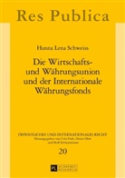 Hanna Lena Schweiss - Die Wirtschafts- und Währungsunion und der Internationale Währungsfonds