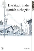 Kei Sanbe - Die Stadt, in der es mich nicht gibt. Bd.8