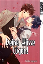Waka Sagami - Deine Küsse lügen!. Bd.1