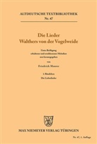 Walther Von Der Vogelweide, Walther von der Vogelweide, Walther von der Vogelweide, Friedrich Maurer - Die Lieder Walthers von der Vogelweide
