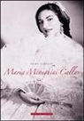 Remo Schiavo - Maria Meneghini Callas veronese e veneziana (1947-1954)