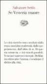 Salvatore Settis - Se Venezia muore