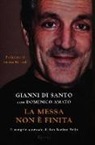 Domenico Amato, Gianni Di Santo - La messa non è finita. Il vangelo scomodo di don Tonino Bello