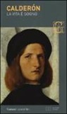 Pedro Calderón de la Barca - La vita è sogno