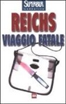 Kathy Reichs - Viaggio fatale