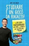 Matteo Salvo - Studiare è un gioco da ragazzi. Il metodo rivoluzionario per fare i compiti in modo efficace e veloce