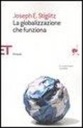 Joseph Stiglitz - La globalizzazione che funziona