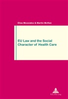 Martin McKee, Elias Mossialos - EU Law and the Social Character of Health Care