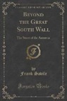 Frank Savile - Beyond the Great South Wall