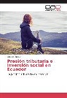Carolina Verzosi - Presión tributaria e inversión social en Ecuador