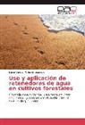Willan Imbaquingo, Elian Varela, Eliana Varela - Uso y aplicación de retenedores de agua en cultivos forestales