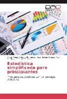 Ma. de Jesús Flores Medina, Víct Velasco Mtz, Víctor Daniel Velasco Mtz, Víctor Manue Velasco Rodríguez, Víctor Manuel Velasco Rodríguez - Estadística simplificada para principiantes