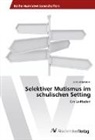Julia Bogdanski - Selektiver Mutismus im schulischen Setting