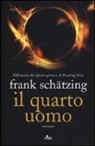 Frank Schätzing - Il quarto uomo