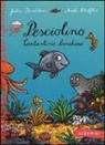 Julia Donaldson, Axel Scheffler, Axel Scheffler - Pesciolino. Cantastorie birichino