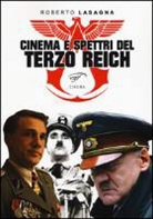 Roberto Lasagna - Cinema e spettri del Terzo Reich