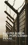 Eduardo JORGE PRATS - LOS PELIGROS DEL POPULISMO PENAL