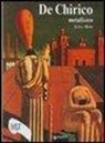Gioia Mori - De Chirico metafisico