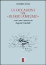 Annalisa Cima - Le occasioni del «Diario postumo». Tredici anni di amicizia con Eugenio Montale