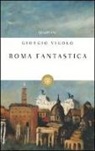 Giorgio Vigolo, M. Vigilante - Roma fantastica
