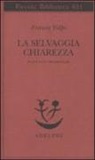 Franco Volpi - La selvaggia chiarezza. Scritti su Heidegger