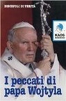 Discepoli di verità - I peccati di papa Wojtyla