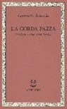 Leonardo Sciascia - La corda pazza. Scrittori e cose della Sicilia