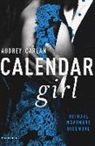 Carlan Audrey - Calendar girl. Ottobre, novembre, dicembre