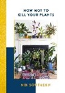 Nik Southern, Southern Nik - How Not To Kill Your Plants