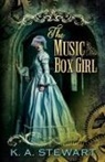 K A Stewart, K. A. Stewart - The Music Box Girl