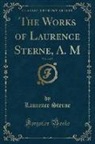 Laurence Sterne - The Works of Laurence Sterne, A. M, Vol. 4 of 5 (Classic Reprint)