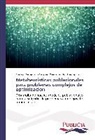 Pern, Luis Pernia, Amilkar Yudie Puris Cáceres, Amilkar Yudier Puris Cáceres, Yaim Trujillo, Yaima Trujillo - Metaheurísticas poblacionales para problemas complejos de optimización