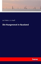 L A Hauff, L. A. Hauff, Le Tolstoi, Leo Tolstoi, Leo N. Tolstoi - Die Hungersnot in Russland