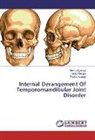 Heen Agarwal, Heena Agarwal, Pankaj Kukreja, Mohi Mangla, Mohit Mangla - Internal Derangement Of Temporomandibular Joint Disorder