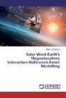 Suleiman Barkara - Solar Wind-Earth's Magnetosphere Interaction:Halloween Event Modelling