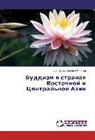 Leonid Evgrafovich Yangutov, Leonid Ewgrafowich Yangutow - Buddizm v stranah Vostochnoj i Central'noj Azii