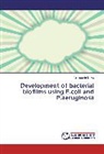 Tolulope Enitinwa - Development of bacterial biofilms using E.coli and P.aeruginosa