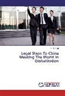 Fei Fei Teh - Legal Steps To China Meeting The World In Globalization