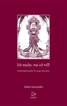 Mieke Mosmuller, Joseph Mosmuller - Ich mache was ich will