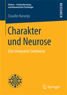 Claudio Naranjo, Claudio (Dr.) Naranjo - Charakter und Neurose