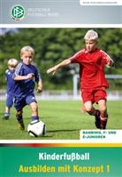 Ger Bode, Gerd Bode, Pau Schomann, Paul Schomann, Norbert Vieth, Deutscher Fussball-Bund... - Kinderfußball - Ausbilden mit Konzept 1