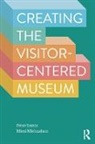 Mimi Michaelson, Peter Samis - Creating the Visitor-Centered Museum