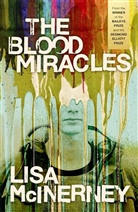 Lisa McInerney - The Blood Miracles