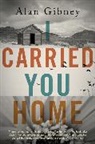 Alan Gibney - I Carried You Home