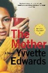 Yvvette Edwards - The Mother